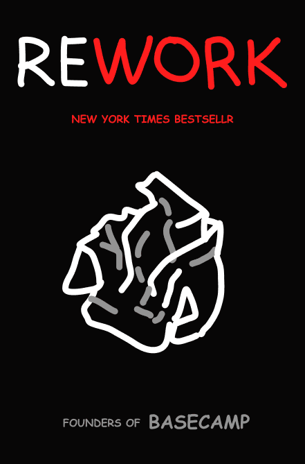 Cover of Rework by the founders of Basecamp